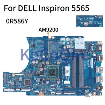 Pentru DELL Inspiron 5565 AM9200 Notebook Placa de baza 0R586Y LA-D804P DDR4 Laptop Placa de baza